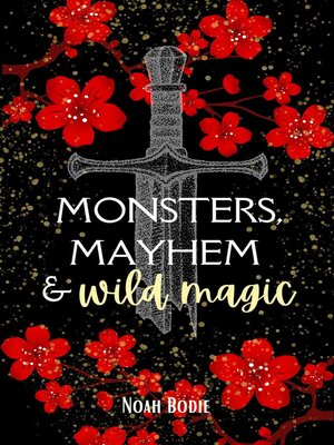 cover image of Monsters, Mayhem & Wild Magic